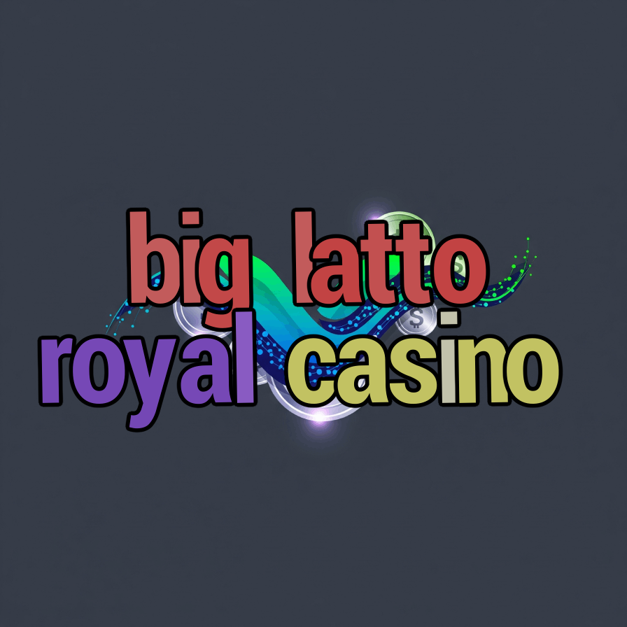 big latto royal casino